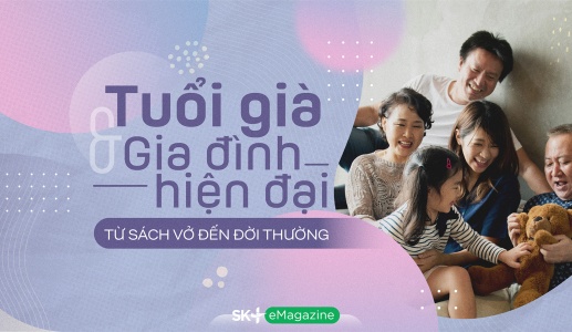 Tuổi già và gia đình hiện đại: Từ sách vở đến đời thường