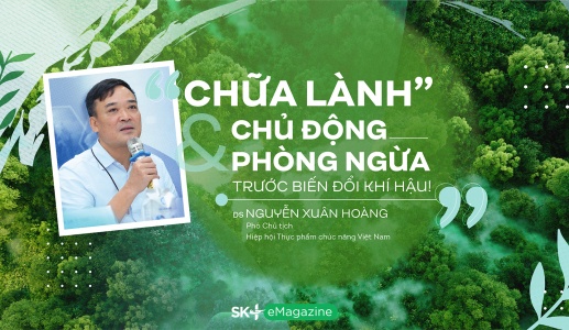 DS. Nguyễn Xuân Hoàng: Chữa lành & Chủ động phòng ngừa trước biến đổi khí hậu