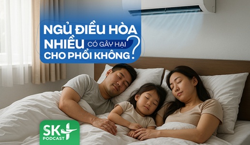 Podcast: Ngủ điều hòa nhiều có gây hại cho phổi không?