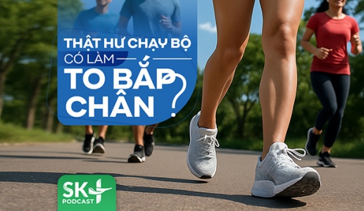 Podcast: Chạy bộ có làm to bắp chân không?