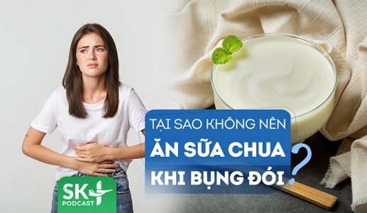 Podcast: Tại sao không nên ăn sữa chua khi đói?