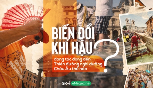 Biến đổi khí hậu đang tác động đến Thiên đường nghỉ dưỡng Châu Âu thế nào?