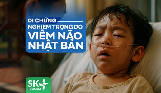Podcast: Di chứng nghiêm trọng do viêm não Nhật Bản