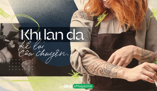 Khi làn da kể lại câu chuyện…