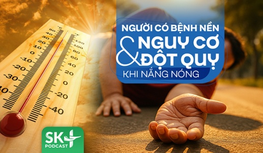 Podcast: Người có bệnh nền và nguy cơ đột quỵ khi nắng nóng
