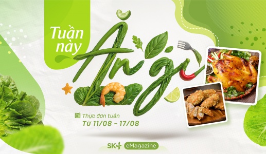 Thực đơn cả tuần hấp dẫn chiều lòng cả gia đình