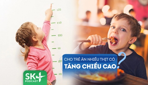 Podcast: Cho trẻ ăn nhiều thịt có giúp con tăng chiều cao?