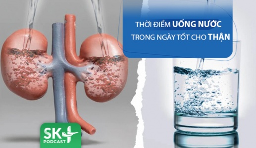 Podcast: Thời điểm uống nước trong ngày tốt cho thận