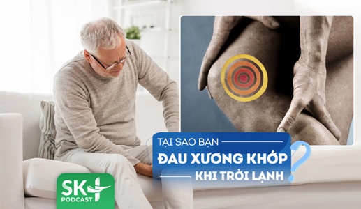 Podcast: Tại sao nhiều người thấy đau xương khớp hơn khi trời lạnh?