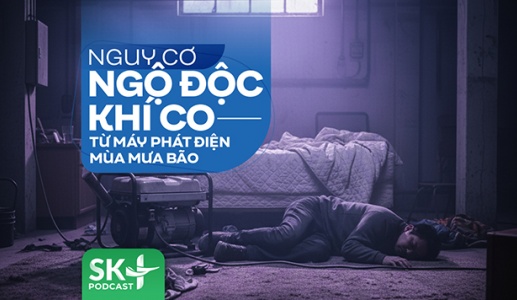 Podcast: Nguy cơ ngộ độc khí CO từ máy phát điện 