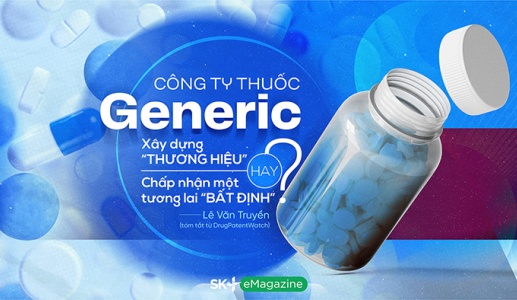 Công ty thuốc generic: Xây dựng “thương hiệu” hay chấp nhận một tương lai “bất định”?