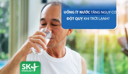Podcats: Uống ít nước tăng nguy cơ đột quỵ khi trời lạnh?