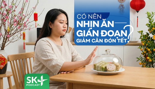 Podcast: Có nên nhịn ăn gián đoạn giảm cân đón Tết?