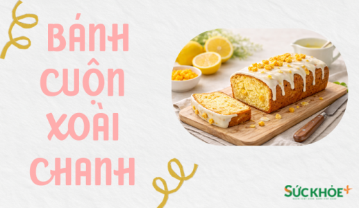 Infographic: Nhâm nhi cuối tuần với món bánh cuộn xoài chanh