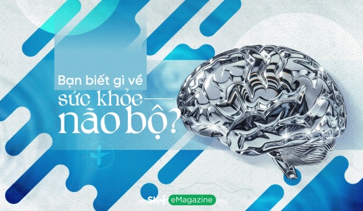 Bạn biết gì về sức khỏe não bộ?