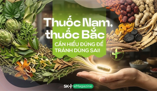Thuốc Nam, thuốc Bắc: Cần hiểu đúng để tránh dùng sai!