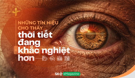 Những tín hiệu cho thấy thời tiết đang khắc nghiệt hơn