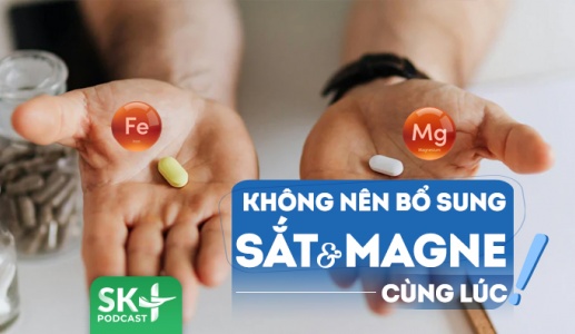 Podcast: Tại sao không nên bổ sung sắt và magne cùng nhau?