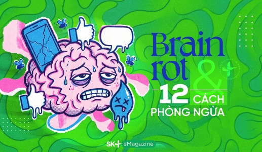 Brainrot và 12 cách phòng ngừa