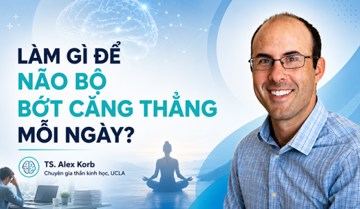 Làm gì để não bộ bớt căng thẳng mỗi ngày?