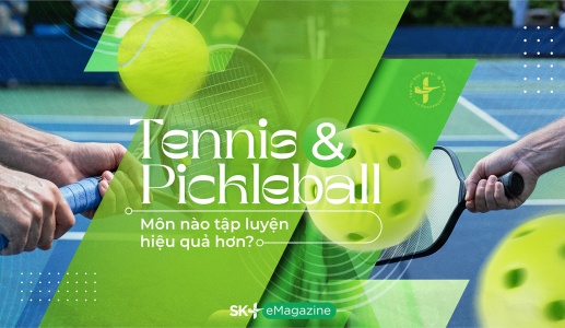Tennis&Pickleball: Môn nào tập luyện hiệu quả hơn?