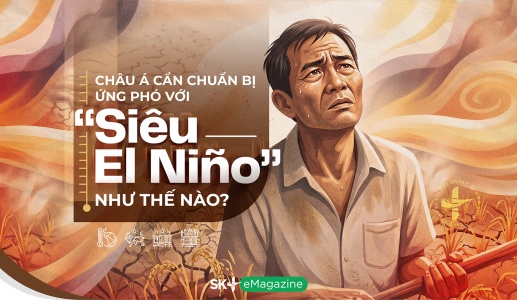 Châu Á cần chuẩn bị ứng phó với siêu El Niño như thế nào?