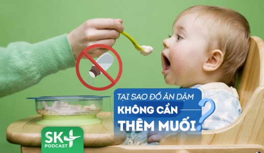 Podcast: Tại sao không cần thêm muối khi nấu đồ ăn dặm cho con?