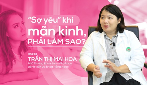 “Sợ yêu” khi mãn kinh, phải làm sao?