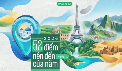 2026: 52 điểm nên đến của năm