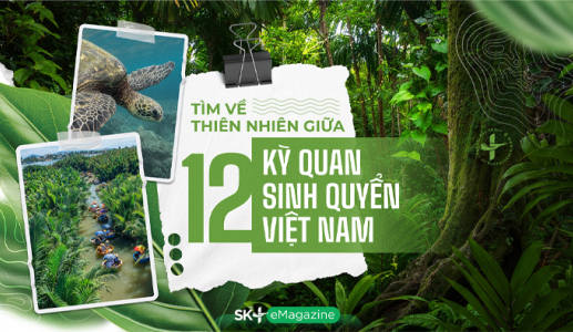Tìm về thiên nhiên giữa 12 kỳ quan sinh quyển Việt Nam