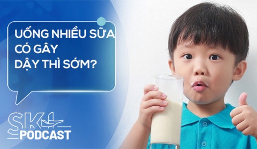 Podcast: Uống nhiều sữa có gây dậy thì sớm không?