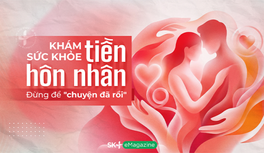 Khám sức khỏe tiền hôn nhân: Đừng để 'chuyện đã rồi'