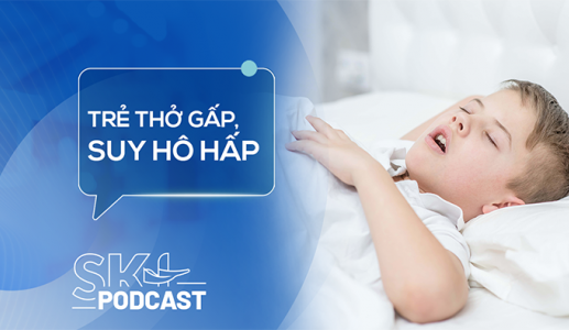 Podcast: Dấu hiệu trẻ mắc bệnh lý hô hấp trở nặng