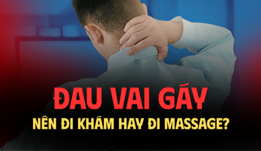 Đau vai gáy: Đừng tùy tiện massage khi chưa được bác sĩ khám