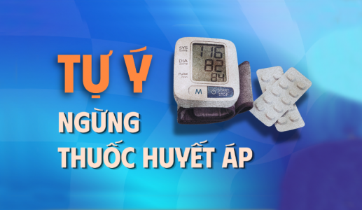 Tại sao việc tự ý ngưng thuốc huyết áp lại nguy hiểm?