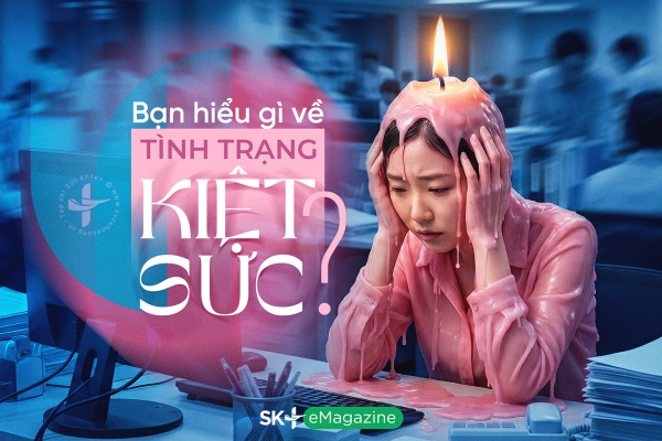 Bạn hiểu gì về tình trạng kiệt sức?