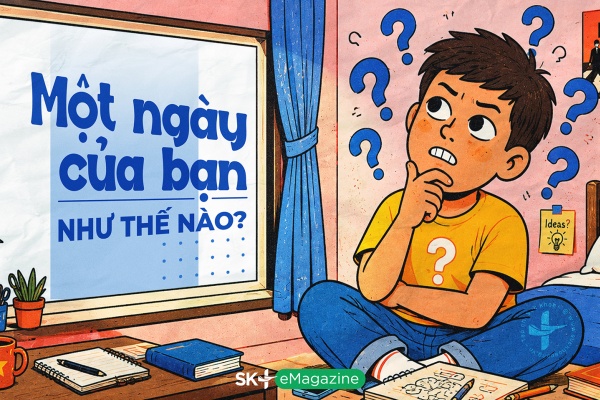 Một ngày của bạn như thế nào?