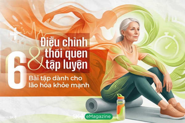Điều chỉnh thói quen tập luyện & 6 bài tập dành cho lão hóa khỏe mạnh