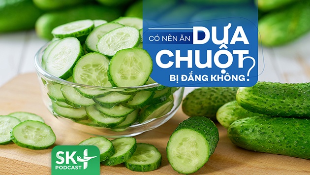 Podcast: Có nên ăn dưa chuột bị đắng không?