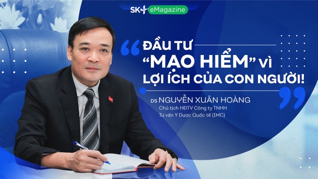 Dược sỹ Nguyễn Xuân Hoàng: Đầu tư “mạo hiểm” vì lợi ích của con người!