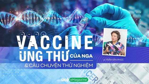 Vaccine ung thư của Nga và câu chuyện thử nghiệm