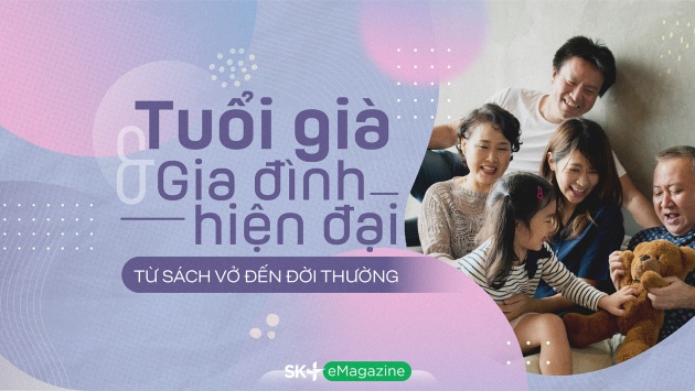 Tuổi già và gia đình hiện đại: Từ sách vở đến đời thường