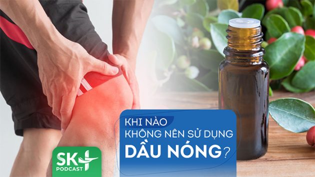 Podcast: Khi nào không nên sử dụng dầu nóng?