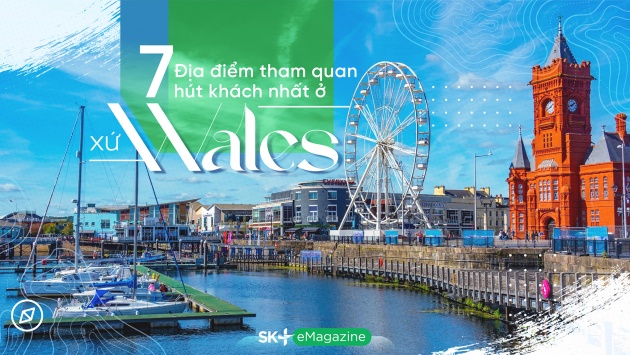 7 địa điểm tham quan hút khách nhất ở xứ Wales