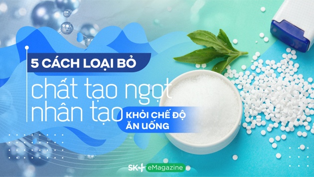 5 cách loại bỏ chất tạo ngọt nhân tạo khỏi chế độ ăn uống 