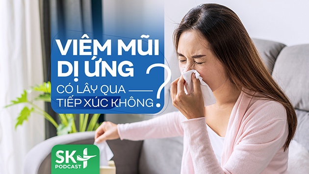 Podcast: Viêm mũi dị ứng có lây qua tiếp xúc không?