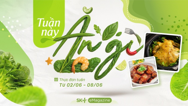 Gợi ý thực đơn cả tuần hấp dẫn, dễ chuẩn bị