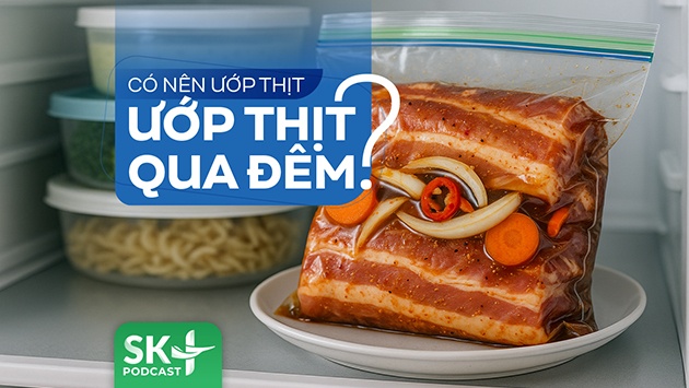Podcast: Có nên ướp thịt qua đêm không?
