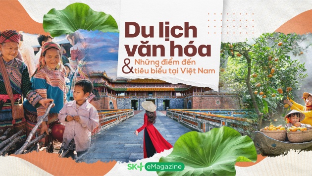 Du lịch văn hóa và những điểm đến tiêu biểu tại Việt Nam