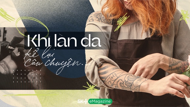 Khi làn da kể lại câu chuyện…